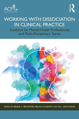 Бумажная книга «Working with Dissociation in Clinical Practice: Guidance for Mental Health Professionals and Multi-Disciplinary Teams» - фото №1