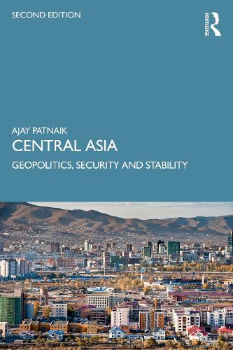Бумажная книга «Central Asia: Geopolitics, Security and Stability», автор Аджай Патнаик - фото №1
