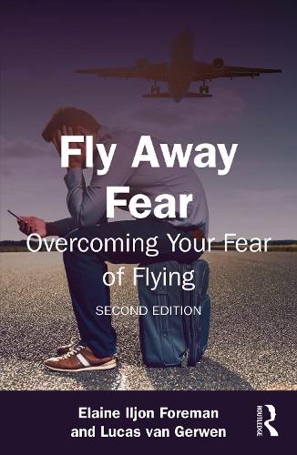Бумажная книга «Fly Away Fear: Overcoming Your Fear of Flying», авторов Элейн Илджон Форман, Лукас ван Гервен - фото №1
