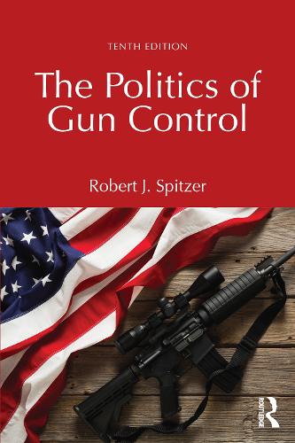 Бумажная книга «The Politics of Gun Control», автор Роберт Дж. Спитцер - фото №1