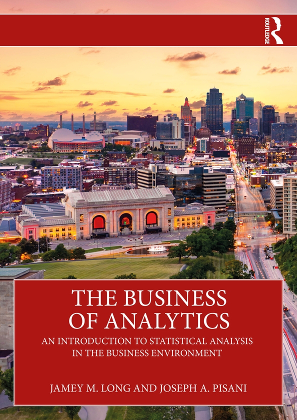Паперова книга «The Business of Analytics: An Introduction to Statistical Analysis in the Business Environment», авторів Джеймі М. Лонг, Джозеф А. Пізані - фото №1