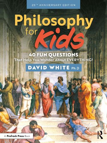 Бумажная книга «Philosophy for Kids: 40 Fun Questions That Help You Wonder About Everything!», автор Дэвид Уайт - фото №1