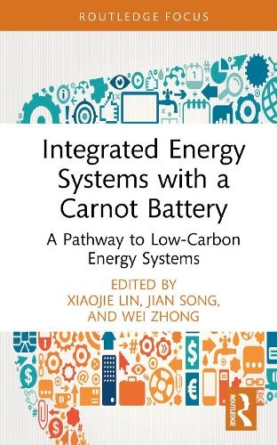 Паперова книга «Integrated Energy Systems with a Carnot Battery: A Pathway to Low-Carbon Energy Systems» - фото №1