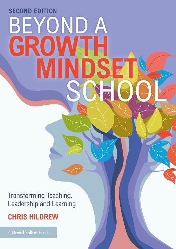 Бумажная книга «Beyond a Growth Mindset School: Transforming Teaching, Leadership and Learning», автор Крис Хилдрю - фото №1