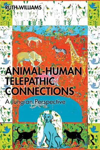 Бумажная книга «Animal-Human Telepathic Connections: A Jungian Perspective», автор Рут Уильямс - фото №1