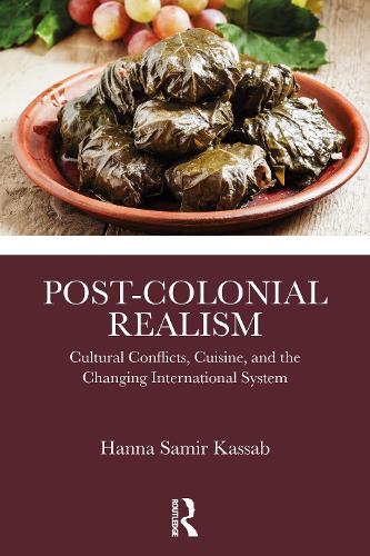 Бумажная книга «Post-Colonial Realism: Cultural Conflicts, Cuisine, and the Changing International System», автор Ханна Самир Кассаб - фото №1