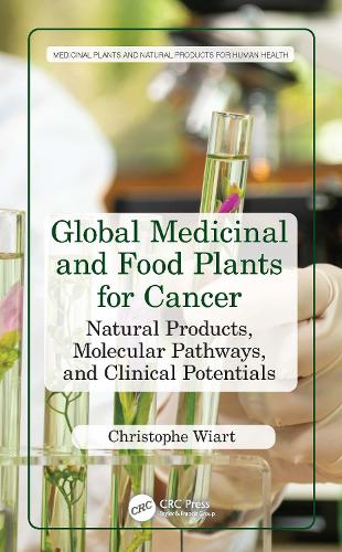 Паперова книга «Global Medicinal and Food Plants for Cancer: Natural Products, Molecular Pathways, and Clinical Potentials», автор Крістоф Віарт - фото №1