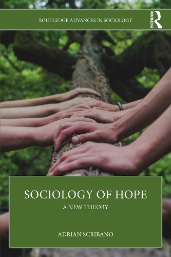Бумажная книга «Sociology of Hope: A New Theory», автор Адриан Скрибано - фото №1