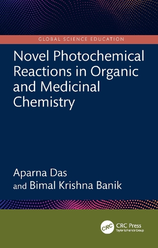 Паперова книга «Novel Photochemical Reactions in Organic and Medicinal Chemistry», авторів Апарна Дас, Бімал Крішна Банік - фото №1