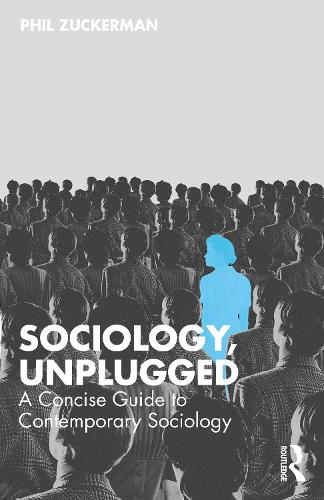Бумажная книга «Sociology, Unplugged: A Concise Guide to Contemporary Sociology», автор Фил Цукерман - фото №1