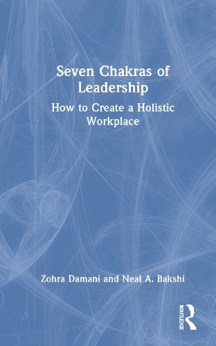 Бумажная книга «Seven Chakras of Leadership: How to Create a Holistic Workplace», автор Зохра Дамани - фото №1