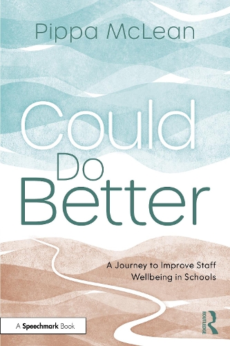 Бумажная книга «Could Do Better: A Journey to Improve Staff Wellbeing in Schools», автор Пиппа Маклин - фото №1