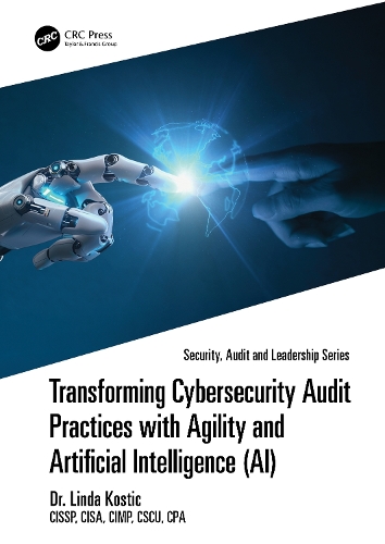 Бумажная книга «Transforming Cybersecurity Audit Practices with Agility and Artificial Intelligence (AI)», автор Линда Костич - фото №1
