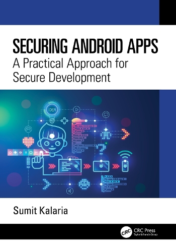 Бумажная книга «Securing Android Apps: A Practical Approach for Secure Development», автор Сумит Калария - фото №1