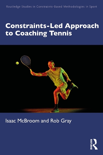 Паперова книга «A Constraints-Led Approach to Coaching Tennis», автор Роб Грей - фото №1