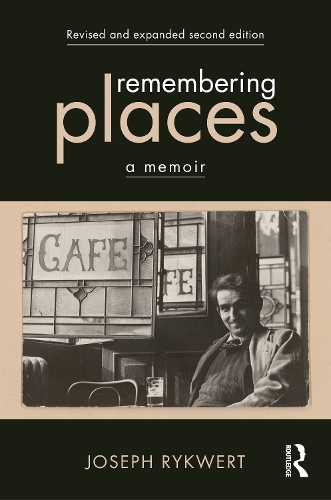 Бумажная книга «Remembering Places: A Memoir», автор Джозеф Райкверт - фото №1