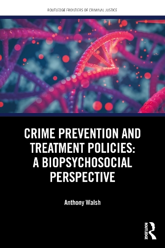 Бумажная книга «Crime Prevention and Treatment Policies: A Biopsychosocial Approach», автор Энтони Уолш - фото №1
