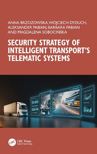 Бумажная книга «Security Strategy of Intelligent Transport’s Telematic Systems», авторов Александр Пабиан, Анна Бжозовска, Барбара Пабиан, Магдалена Собоциньска, Войцех Дыдух - фото №1