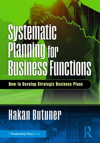 Паперова книга «Systematic Planning for Business Functions: How to Develop Strategic Business Plans», автор Хакан Бутунер - фото №1