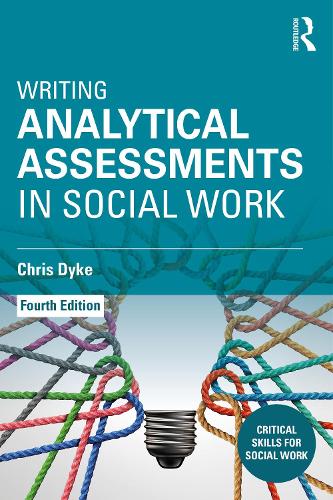 Paper book «Writing Analytical Assessments in Social Work», author Chris Dyke - фото №1