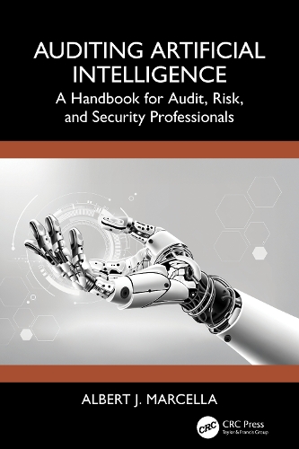 Бумажная книга «Auditing Artificial Intelligence: A Handbook for Audit, Risk, and Security Professionals», автор Альберт Дж. Марселла - фото №1