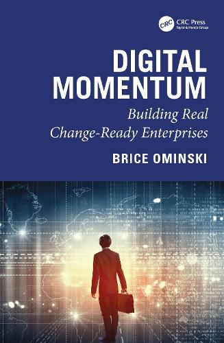 Бумажная книга «Digital Momentum: Building Real Change-Ready Enterprises», автор Брайс Омински - фото №1