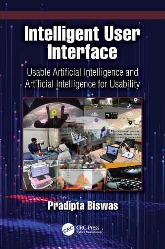 Паперова книга «Intelligent User Interface: Usable Artificial Intelligence and Artificial Intelligence for Usability», автор Прадіпта Бісвас - фото №1