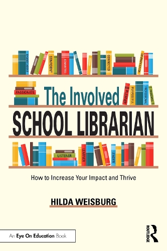 Бумажная книга «The Involved School Librarian: How to Increase Your Impact and Thrive», автор Хильда К. Вайсбург - фото №1