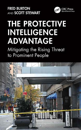 Бумажная книга «The Protective Intelligence Advantage: Mitigating the Rising Threat to Prominent People», автор Фред Бертон - фото №1