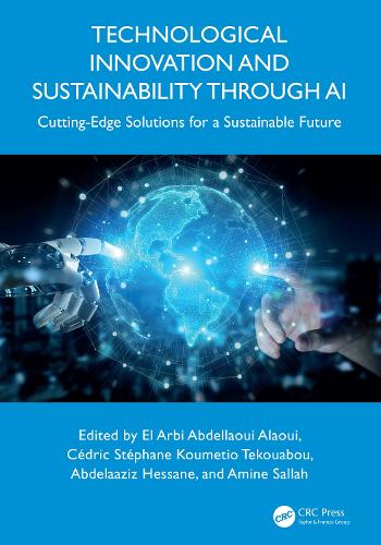 Бумажная книга «Technological Innovation and Sustainability through AI: Cutting-Edge Solutions for a Sustainable Future» - фото №1