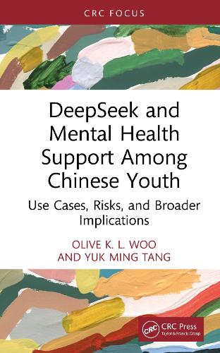 Бумажная книга «DeepSeek and Mental Health Support Among Chinese Youth: Use Cases, Risks, and Broader Implications», авторов Олив К. Л. Ву, Юк Минг Танг - фото №1