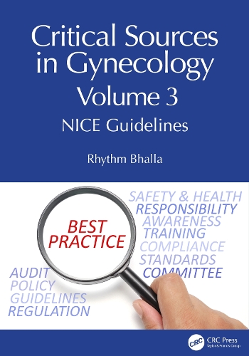 Бумажная книга «Critical Sources in Gynecology, Volume 3: NICE Guidelines», автор Ритм Бхалла - фото №1