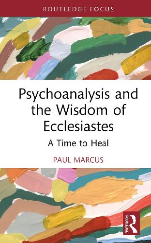 Паперова книга «Psychoanalysis and the Wisdom of Ecclesiastes: A Time to Heal», автор Пол Маркус - фото №1