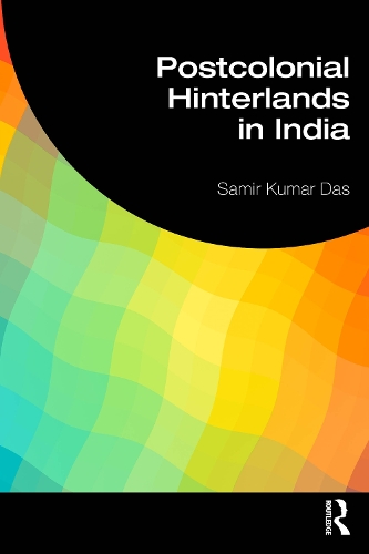 Паперова книга «India's Postcolonial Hinterlands», автор Самір Кумар Дас - фото №1