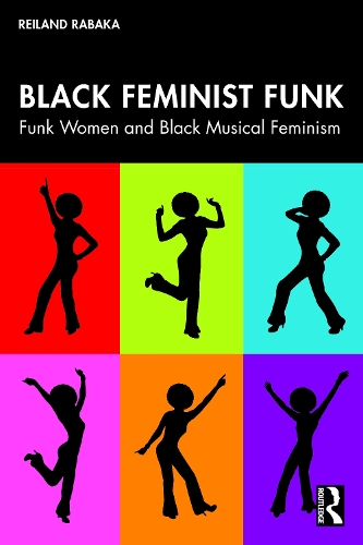 Паперова книга «Black Feminist Funk: Funk Women and Black Musical Feminism», автор Рейланд Рабака - фото №1