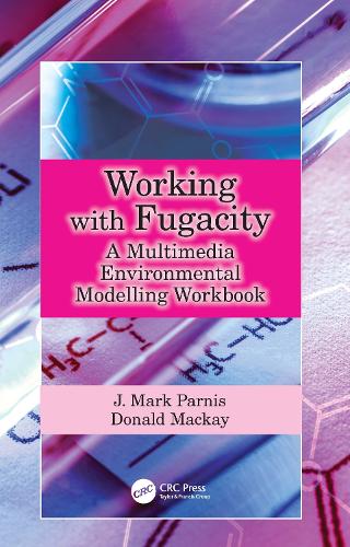 Бумажная книга «Working with Fugacity: A Multimedia Environmental Modelling Workbook», авторов Дональд Маккей, Дж. Марк Парнис - фото №1