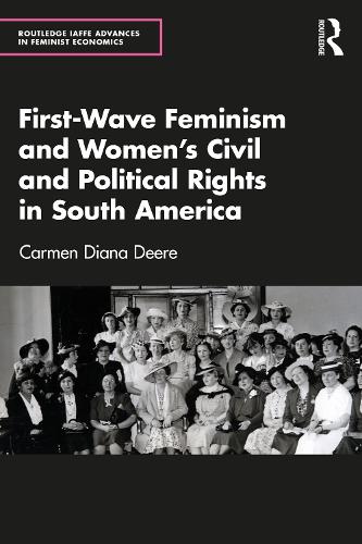 Паперова книга «First-Wave Feminism and Women’s Civil and Political Rights in South America», автор Кармен Діана Дір - фото №1