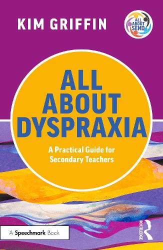 Паперова книга «All About Dyspraxia: A Practical Guide for Secondary Teachers», автор Кім Гріффін - фото №1