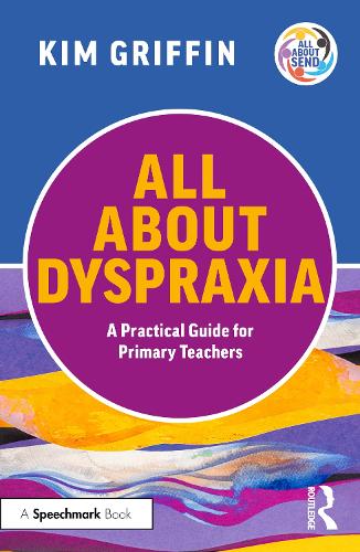 Паперова книга «All About Dyspraxia: A Practical Guide for Primary Teachers», автор Кім Гріффін - фото №1