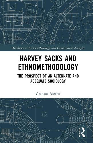 Паперова книга «Harvey Sacks and Ethnomethodology: The Prospect of an Alternate and Adequate Sociology», автор Грем Баттон - фото №1