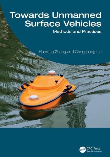 Паперова книга «Towards Unmanned Surface Vehicles: Methods and Practices», авторів Ченгуан Лю, Хуажун Чжен - фото №1