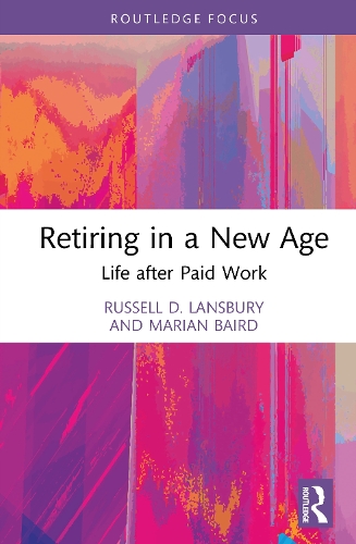 Паперова книга «Retiring in a New Age: Life after Paid Work», автор Рассел Д. Ленсбері - фото №1