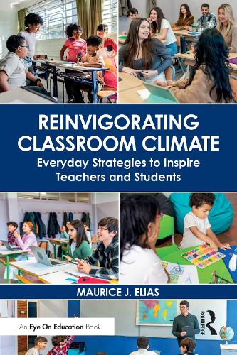 Бумажная книга «Reinvigorating Classroom Climate: Everyday Strategies to Inspire Teachers and Students», автор Морис Дж. Элиас - фото №1