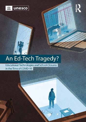 Бумажная книга «An Ed-Tech Tragedy?: Educational Technologies and School Closures in the Time of COVID-19», автор Марк Уэст - фото №1