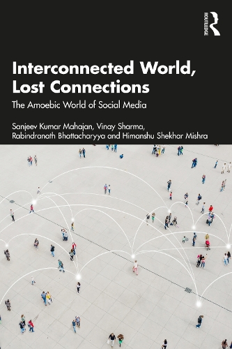 Паперова книга «Interconnected World, Lost Connections: The Amoebic World of Social Media», автор Санджив Кумар Махаджан - фото №1