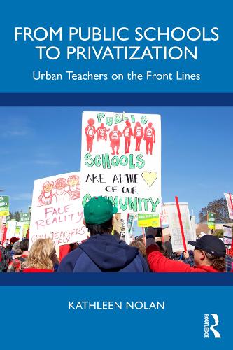 Паперова книга «From Public Schools to Privatization: Urban Teachers on the Front Lines», автор Кетлін Нолан - фото №1