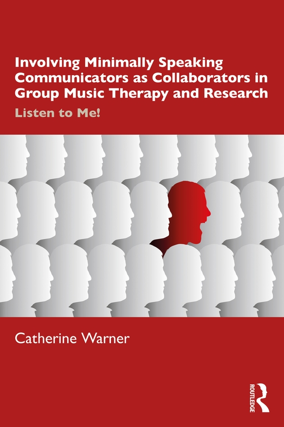 Паперова книга «Involving Minimally Speaking Communicators as Collaborators in Group Music Therapy and Research: Listen to Me!», автор Кетрін Ворнер - фото №1