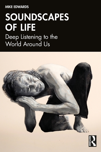 Бумажная книга «Soundscapes of Life: Deep Listening to the World Around Us», автор Майк Эдвардс - фото №1