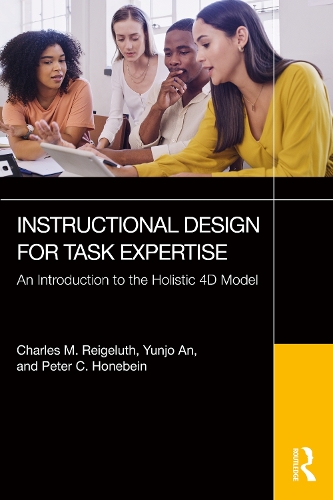 Паперова книга «Instructional Design for Task Expertise: An Introduction to the Holistic 4D Model», авторів Чарльз М. Рейгелут, Юнджо Ань - фото №1