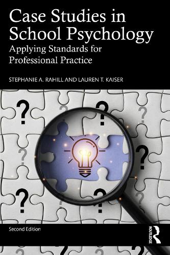 Бумажная книга «Case Studies in School Psychology: Applying Standards for Professional Practice», авторов Лорен Т. Кайзер, Стефани А. Рахилл - фото №1